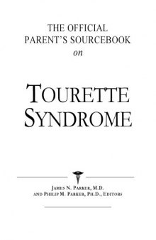 The Official Parent's Sourcebook on Tourette Syndrome: A Revised and Updated Directory for the Internet Age