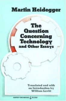 The Question Concerning Technology and Other Essays