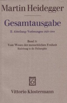 Vom Wesen der menschlichen Freiheit: Einleitung in die Philosophie (Sommersemester 1930)