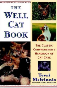 The well cat book : the classic comprehensive handbook of cat care