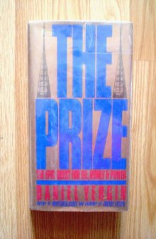 The Prize: The Epic Quest for Oil, Money and Power
