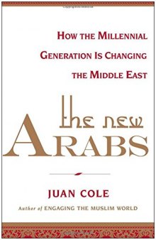 The New Arabs: How the Millennial Generation is Changing the Middle East