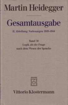 Logik als die Frage nach dem Wesen der Sprache (Sommersemester 1934)