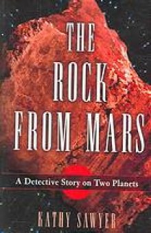 The rock from Mars : a detective story on two planets