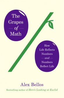The Grapes of Math  How Life Reflects Numbers and Numbers Reflect Life