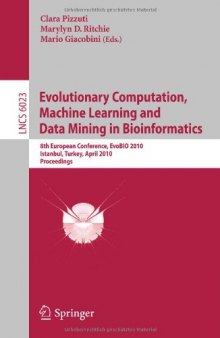 Evolutionary Computation, Machine Learning and Data Mining in Bioinformatics: 8th European Conference, EvoBIO 2010, Istanbul, Turkey, April 7-9, 2010. Proceedings