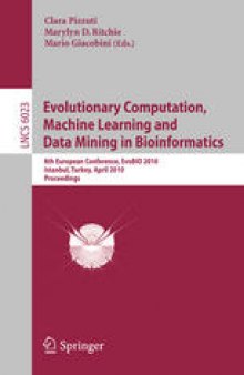 Evolutionary Computation, Machine Learning and Data Mining in Bioinformatics: 8th European Conference, EvoBIO 2010, Istanbul, Turkey, April 7-9, 2010. Proceedings