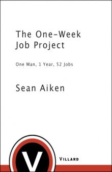 The One-Week Job Project: One Man, One Year, 52 Jobs   