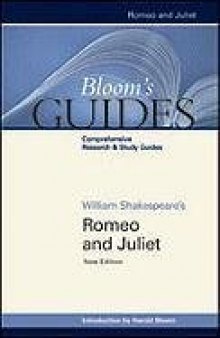 William Shakespeare's Romeo and Juliet (Bloom's Guides)