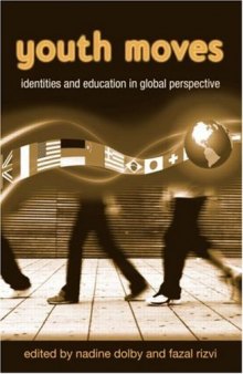 Youth Moves: Identities and Education in Global Perspective 