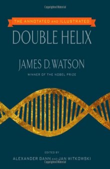 The Annotated and Illustrated Double Helix