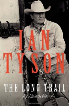 The Long Trail: My Life in the West  