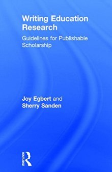 Writing Education Research: Guidelines for Publishable Scholarship