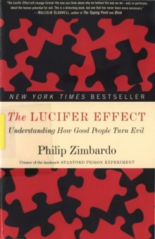 The Lucifer effect: understanding how good people turn evil