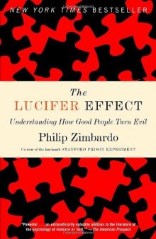 The Lucifer Effect: Understanding How Good People Turn Evil