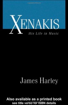 Xenakis: His Life in Music