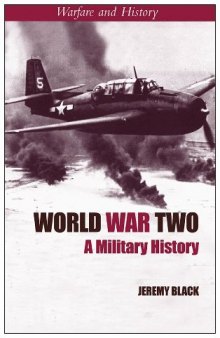 World War Two: A Military History (Warfare and History)  