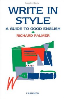Write in Style : A Guide to Good English