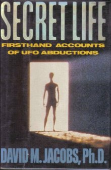 Secret Life: Firsthand Accounts of UFO Abductions