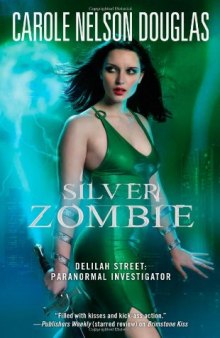 Silver Zombie: Delilah Street: Paranormal Investigator  