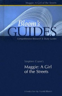 Stephen Crane's Maggie: A Girl Of The Streets (Bloom's Guides)