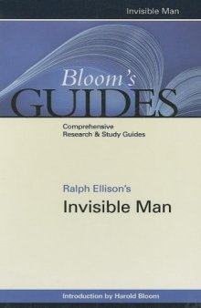 Ralph Ellison's Invisible Man (Bloom's Guides)