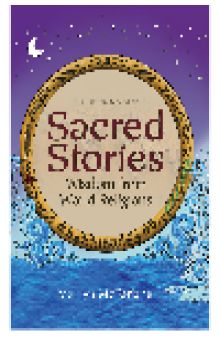Sacred Stories. Wisdom from World Religions