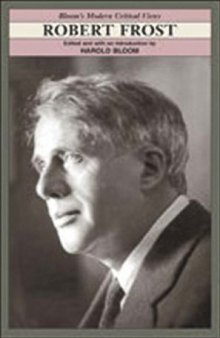 Robert Frost (Bloom's Modern Critical Views)