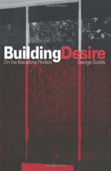 Building Desire: On the Barcelona Pavilion
