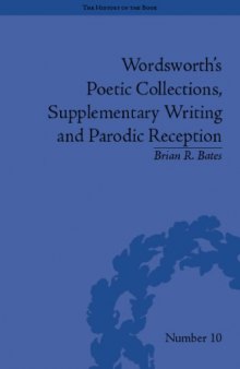 Wordsworth's poetic collections, supplementary writing and parodic reception