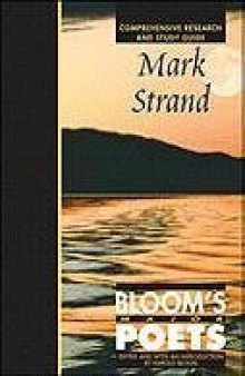Mark Strand (Bloom's Major Poets)