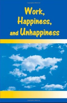 Work, Happiness, and Unhappiness  
