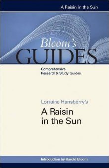 Lorraine Hansberry's A Raisin in the Sun (Bloom's Guides)