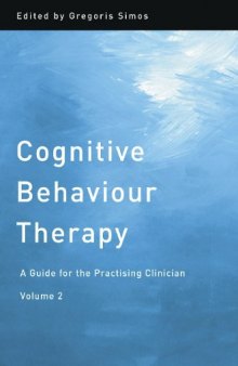Cognitive Behaviour Therapy: A Guide for the Practising Clinician, Volume 2