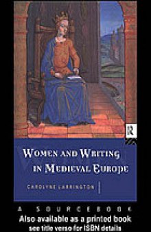 Women and writing in medieval Europe : a sourcebook