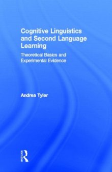 Cognitive Linguistics and Second Language Learning: Theoretical Basics and Experimental Evidence