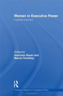 Women in Executive Power: A Global Overview (Routledge Research in Comparative Politics)  