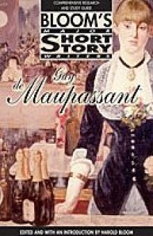 Guy De Maupassant (Bloom's Major Short Story Writers)