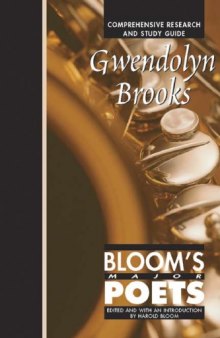 Gwendolyn Brooks: Comprehensive Research and Study Guide (Bloom's Major Poets)