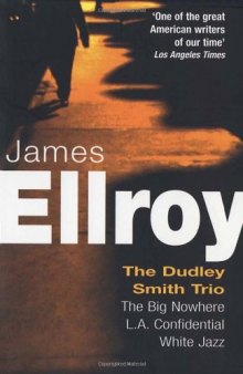 The Dudley Smith Trio: Big Nowhere, L.A. Confidential, White Jazz
