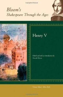 Henry V (Bloom's Shakespeare Through the Ages)