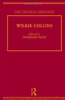 Wilkie Collins: The Critical Heritage (The Collected Critical Heritage : Later 19th Century Novelists)