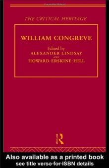 William Congreve: The Critical Heritage (The Collected Critical Heritage : the Restoration and the Augustans)