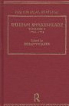 William Shakespeare: The Critical Heritage Volume 5 1765-1774 (The Collected Critical Heritage : William Shakespeare)