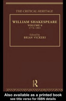 William Shakespeare: The Critical Heritage Volume 6 1774-1801 (The Collected Critical Heritage : William Shakespeare)