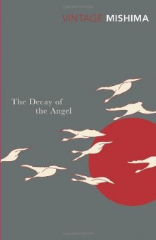The Decay of the Angel (The Sea of Fertility, Book 4)  