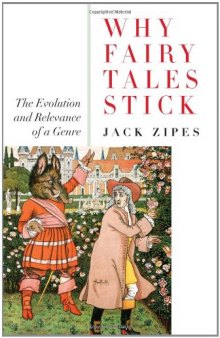 Why Fairy Tales Stick: The Evolution and Relevance of a Genre