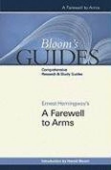 Ernest Hemingway's A Farewell to Arms (Bloom's Guides) - annotated edition
