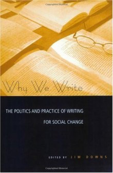 Why We Write: The Politics and Practice of Writing for Social Change