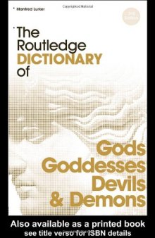 Dictionary of Gods Goddesses Devils and Demons